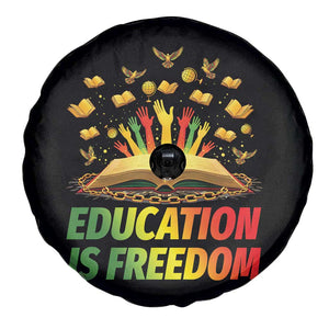Education Is Freedom Spare Tire Cover Black Education Teacher Gift TS12 Print Your Wear
