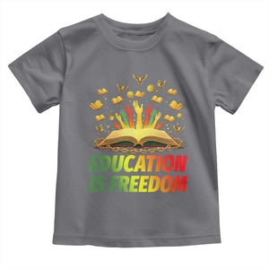Education Is Freedom Toddler T Shirt Black Education Teacher Gift TS12 Charcoal Print Your Wear