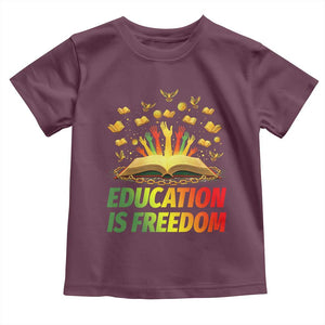 Education Is Freedom Toddler T Shirt Black Education Teacher Gift TS12 Maroon Print Your Wear