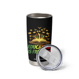 Education Is Freedom Tumbler Cup Black Education Teacher Gift TS12 Print Your Wear