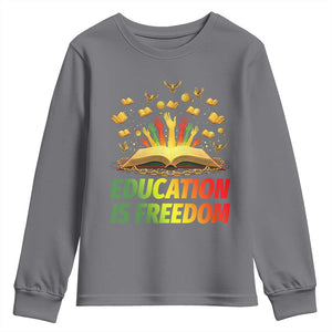 Education Is Freedom Youth Sweatshirt Black Education Teacher Gift TS12 Charcoal Print Your Wear