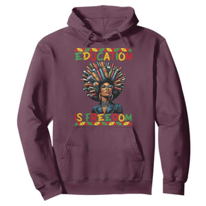Education Is Freedom Hoodie Black History Month Gift For Teachers TS12 Maroon Print Your Wear