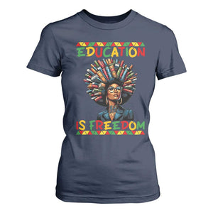 Education Is Freedom T Shirt For Women Black History Month Gift For Teachers TS12 Navy Print Your Wear