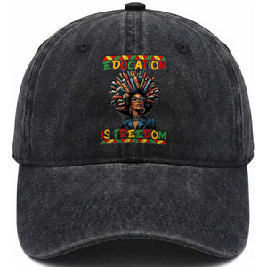 Education Is Freedom Washed Cotton Baseball Cap Black History Month Gift For Teachers TS12 Print Your Wear