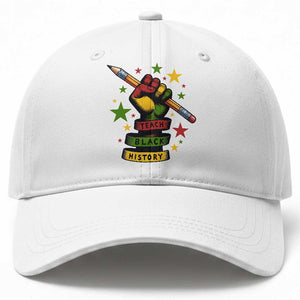 Teach Black History Education Pride Baseball Cap Black History Month TS12 Print Your Wear