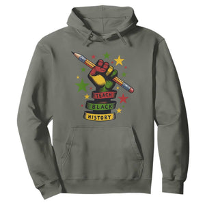 Teach Black History Education Pride Hoodie Black History Month TS12 Military Green Print Your Wear