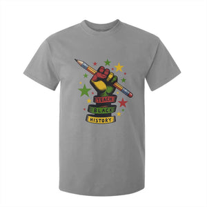 Teach Black History Education Pride T Shirt For Kid Black History Month TS12 Sport Gray Print Your Wear