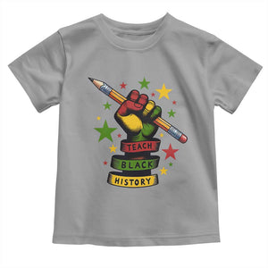 Teach Black History Education Pride Toddler T Shirt Black History Month TS12 Sport Gray Print Your Wear