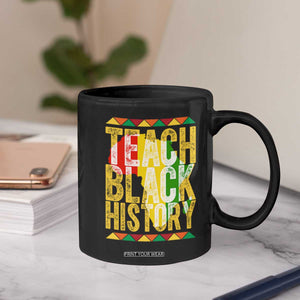 Teach Black History Coffee Mug Black History Month Gift For Teachers TS12 Print Your Wear