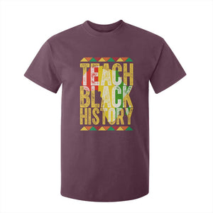 Teach Black History T Shirt For Kid Black History Month Gift For Teachers TS12 Maroon Print Your Wear