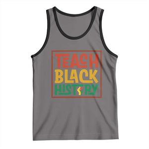 Black History Month Gift Tank Top Teach Black History Empowerment TS12 Deep Heather Black Print Your Wear