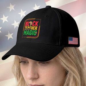Black Teacher Magic Baseball Cap African American Pride Educator Gift TS12 Print Your Wear