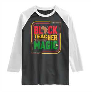 Black Teacher Magic Raglan Shirt African American Pride Educator Gift TS12 Black White Print Your Wear