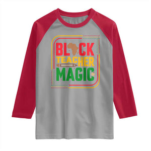 Black Teacher Magic Raglan Shirt African American Pride Educator Gift TS12 Sport Gray Red Print Your Wear
