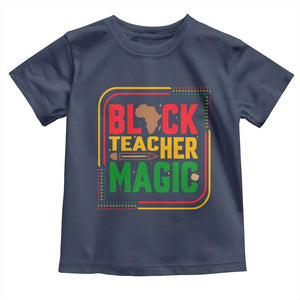 Black Teacher Magic Toddler T Shirt African American Pride Educator Gift TS12 Navy Print Your Wear