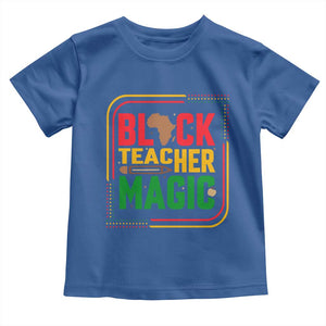 Black Teacher Magic Toddler T Shirt African American Pride Educator Gift TS12 Royal Blue Print Your Wear