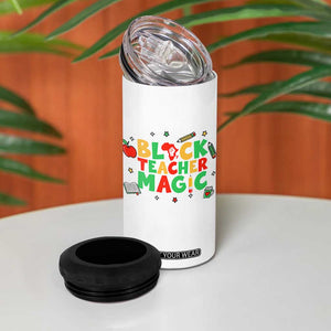 Inspirational Black Teacher Magic 4 in 1 Can Cooler Tumbler African American History Month TS12 Print Your Wear