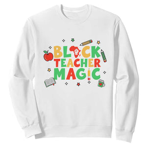 Inspirational Black Teacher Magic Sweatshirt African American History Month TS12 White Print Your Wear