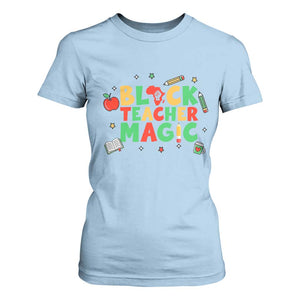 Inspirational Black Teacher Magic T Shirt For Women African American History Month TS12 Light Blue Print Your Wear