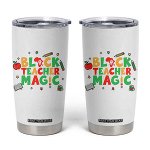 Inspirational Black Teacher Magic Tumbler Cup African American History Month TS12 White Print Your Wear