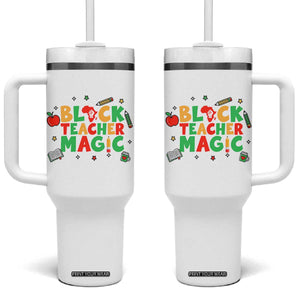Inspirational Black Teacher Magic Tumbler With Handle African American History Month TS12 One Size: 40 oz White Print Your Wear