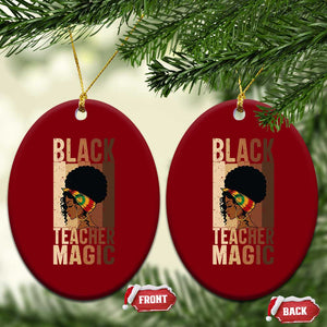 Black Teacher Magic Ceramic Ornament African American Pride Teacher Life TS12 Print Your Wear