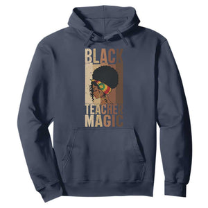 Black Teacher Magic Hoodie African American Pride Teacher Life TS12 Navy Print Your Wear
