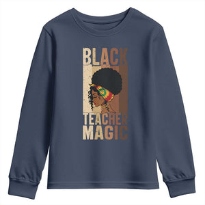 Black Teacher Magic Youth Sweatshirt African American Pride Teacher Life TS12 Navy Print Your Wear