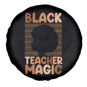 Black Teacher Magic Spare Tire Cover Empowering African American Pride Teacher Gift TS12 Print Your Wear