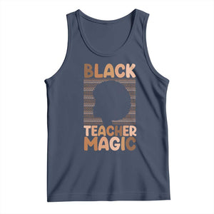 Black Teacher Magic Tank Top Empowering African American Pride Teacher Gift TS12 Navy Print Your Wear