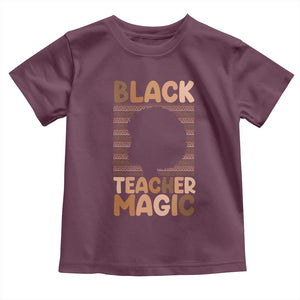 Black Teacher Magic Toddler T Shirt Empowering African American Pride Teacher Gift TS12 Maroon Print Your Wear