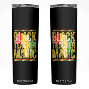 Black History Month Gift Skinny Tumbler Black Teacher Magic TS12 Black Print Your Wear