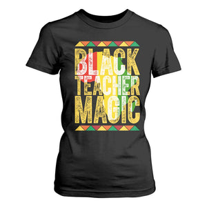 Black History Month Gift T Shirt For Women Black Teacher Magic TS12 Black Print Your Wear