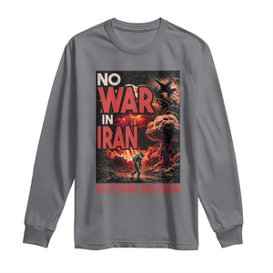 No US Israel War On Iran Long Sleeve Shirt Peace Not War TS12 Charcoal Print Your Wear