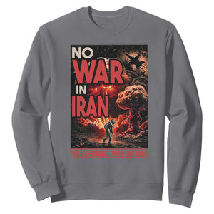 No US Israel War On Iran Sweatshirt Peace Not War TS12 Charcoal Print Your Wear