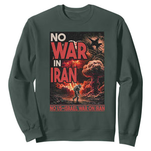 No US Israel War On Iran Sweatshirt Peace Not War TS12 Dark Forest Green Print Your Wear