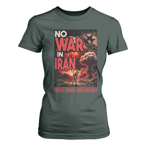 No US Israel War On Iran T Shirt For Women Peace Not War TS12 Dark Forest Green Print Your Wear