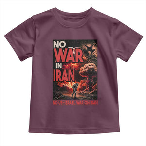 No US Israel War On Iran Toddler T Shirt Peace Not War TS12 Maroon Print Your Wear