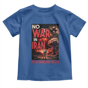 No US Israel War On Iran Toddler T Shirt Peace Not War TS12 Royal Blue Print Your Wear