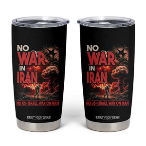 No US Israel War On Iran Tumbler Cup Peace Not War TS12 Black Print Your Wear