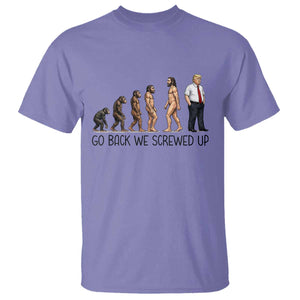 Go Back We Screwed Up T Shirt Funny Anti Authoritarian TS12 Violet Print Your Wear