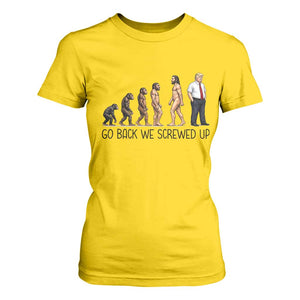 Go Back We Screwed Up T Shirt For Women Funny Anti Authoritarian TS12 Daisy Print Your Wear