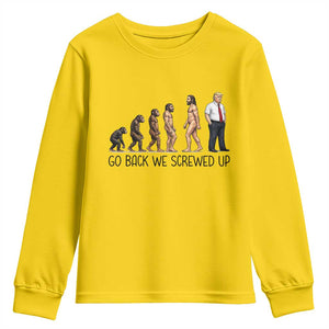 Go Back We Screwed Up Youth Sweatshirt Funny Anti Authoritarian TS12 Daisy Print Your Wear