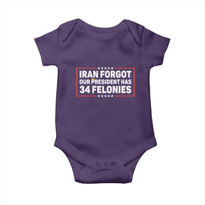 Iran Forgot Our President Has 34 Felonies Baby Onesie Political Protest TS12 Purple Print Your Wear