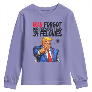 Iran Forgot Our President Has 34 Felonies Youth Sweatshirt Funny Political Satire TS12 Violet Print Your Wear