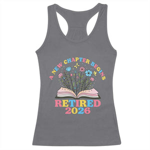 Women Retirement Life Racerback Tank Top Retired 2026 A New Chapter Begins Floral Book TS12 Charcoal Print Your Wear