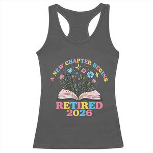 Women Retirement Life Racerback Tank Top Retired 2026 A New Chapter Begins Floral Book TS12 Dark Heather Print Your Wear