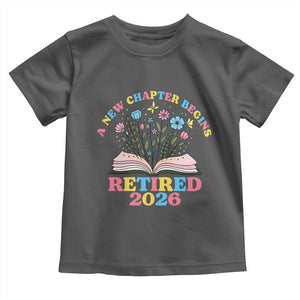 Women Retirement Life Toddler T Shirt Retired 2026 A New Chapter Begins Floral Book TS12 Dark Heather Print Your Wear