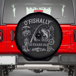 O'Fishally 10 Years Old Spare Tire Cover Funny Fisherman Birthday Graphic TS12 Black Print Your Wear