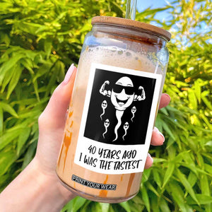 40 Years Ago I Was The Fastest Glass Can Funny Forty Birthday Gift TS12 Black Print Your Wear